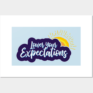 Lower your expectations Posters and Art